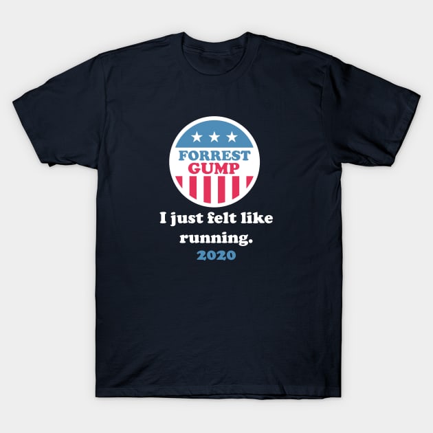 Forrest Gump 2020 T-Shirt by BodinStreet